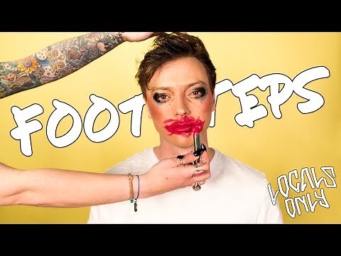 Locals Only - "Footsteps" (OFFICIAL MUSIC VIDEO)
