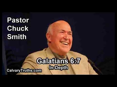 Galatians 6:7 - In Depth - Pastor Chuck Smith - Bible Studies