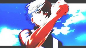 Shouto Todoroki「 AMV 」- Believer