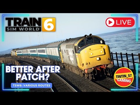 🔴 BETTER AFTER PATCH? | RIVIERA, FIFE CIRCLE & MORE! | TRAIN SIM WORLD 6 LIVE