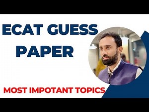 UET ECAT Test Preparation Important Topics ll ECAT Test Information ll ECAT Test Past Papers l ECAT