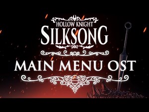 Hollow Knight: Silksong - Main Menu OST