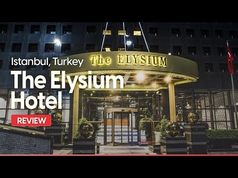 The Elysium Taksim Review: Is This Hotel Worth It?