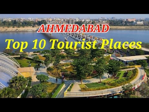 अहमदाबाद मे घूमने की 10 खूबसूरत जगहें|Ahmedabad Top 10 Tourist Places In Hindi|Meharban Ansari