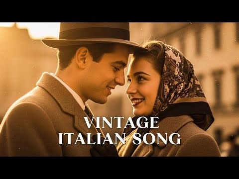 The Most Emotional Italian Love Songs | 60s Vintage Classic Lovers Memories