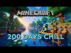 I Spent 200 Days In Minecraft... But It's Chill