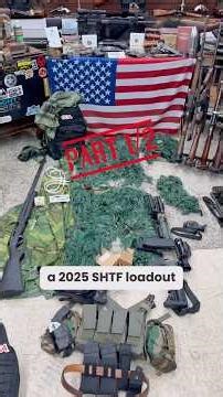 2025 SHTF Load Out Part1/2