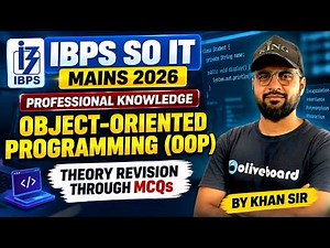 IBPS SO IT Mains 2026 | Professional Knowledge | Object-Oriented Programming (OOP) | Oliveboard