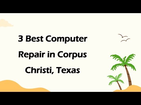 3 Best Computer Repair in Corpus Christi, Texas | PC Repair