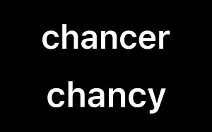 chance都知道，你知道chancer和chancy么？来看看吧
