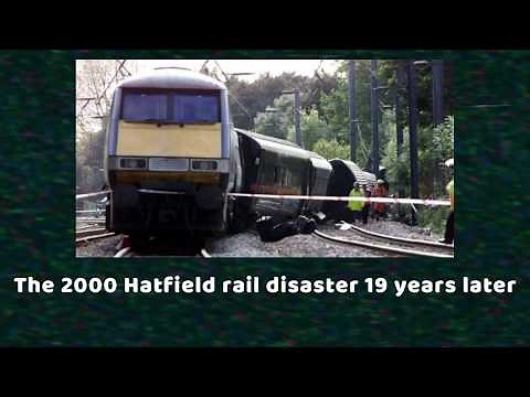 2000 Hatfield rail disaster 19 years later