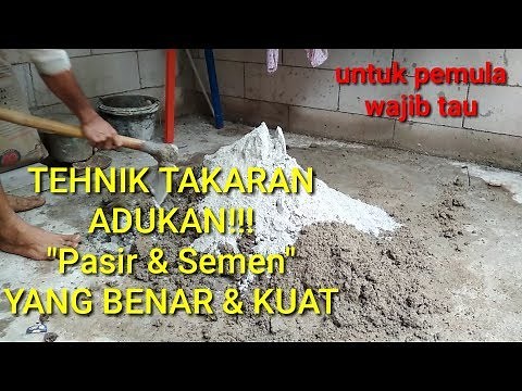 Cara Membuat Adukan Pasir Dan Semen yg Benar