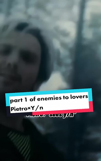 Enemies to Lovers Part 1: Pietro Maximoff x Y/n