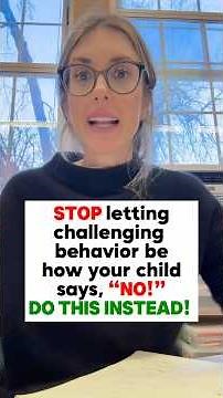 Stop letting challenging behavior be how your child says, “NO!” Do this instead