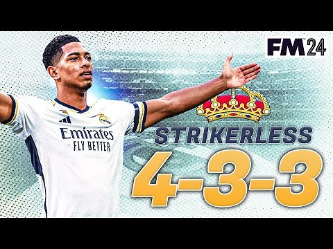 STRIKERLESS 4-3-3 FM24 TACTIC