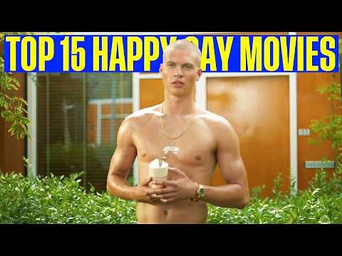 Top 15 HAPPY Gay Movies You NEED To Stream
