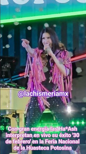 Con gran energía las Ha*Ash interpretan en vivo su éxito '30 de febrero' en la FENAHUAP Cd.Valles