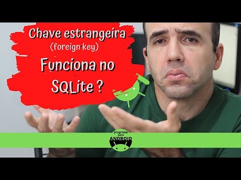 Chave estrangeira no SQLite ! Funciona sim !