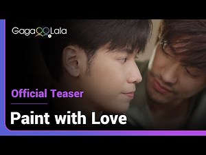 Paint with Love | Official Teaser | Thai BL alumni Singto and Tae plays a couple in new series!