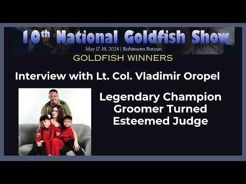 Butuan Goldfish Show Winners & Interview with Lt Col Vladimir Oropel