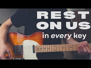 Rest On Us in EVERY key | Electric Tutorial