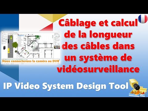 Câblage et calcul de la longueur des câbles dans un système de vidéosurveillance