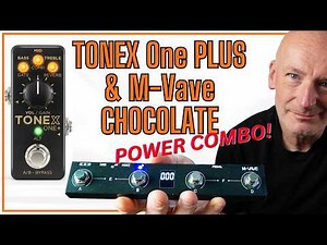 Tonex One Plus & M-Vave Chocolate Plus. How to program & connect to make a mega powerful Guitar Rig!