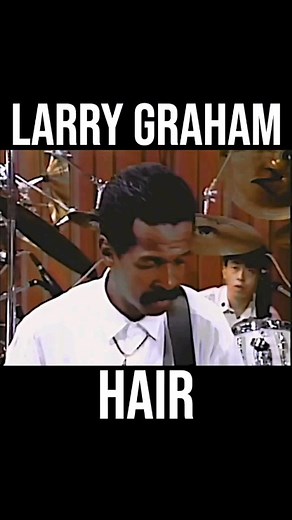 9.7K views · 11 comments | LARRY GRAHAM  “Hair” by Graham...