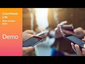 Demo of Couchbase Lite Peer-to-Peer Data Sync