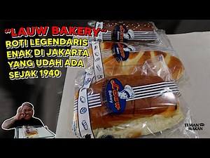 LAUW BAKERY, A LEGENDARY BREAD IN JAKARTA SINCE 1940, THEIR GAMBANK BREAD IS DELICIOUS | Eating F...