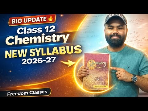 🔥 NEW SYLLABUS 2026-27 Class 12 Chemistry | Deleted + Added Topics 😱 | Full Update