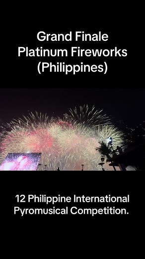 Grand finale of the Platinum Fireworks of the Philippines,, during the 12 Philippine International Pyromusical Competition. #pyromusical2025 #pyromusical #fireworks #philippines
