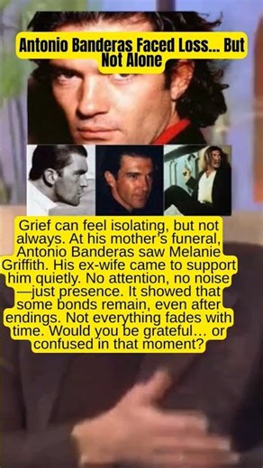 Antonio Banderas Faced Loss But Not Alone #celebrity #hollywood #story