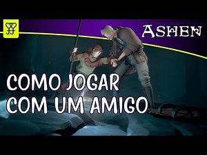 ASHEN - TUTORIAL: COMO JOGAR EM COOP COM UM AMIGO ONLINE (PT-BR)