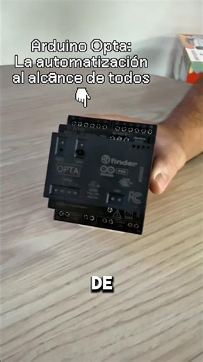 Arduino Opta: La automatización al alcance de todos