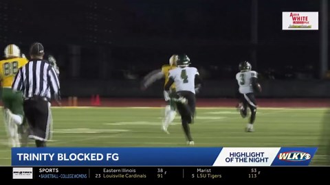 WLKY Highlight of the Night: Trinity blocks field goal, returns it 60+ yards for touchdown