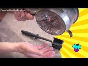 Tools for Mashing Potatoes
