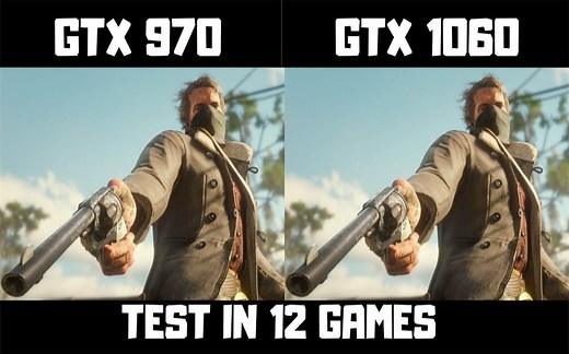 GTX 970 vs GTX 1060（6G） 显卡游戏性能测试对比（CPU为R5 2600） 1080P 60帧视频