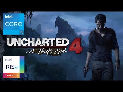 Uncharted 4 (Start/End) | i5-1235U | Intel Iris Xe | 1080p/720p