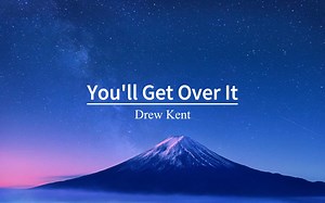 “你一定能挺过去的，对8？””《You'll Get Over It》