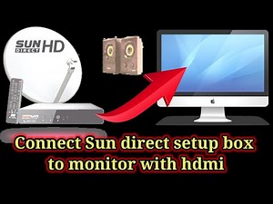 How to connect Sun direct setup box to computer monitor with hdmi