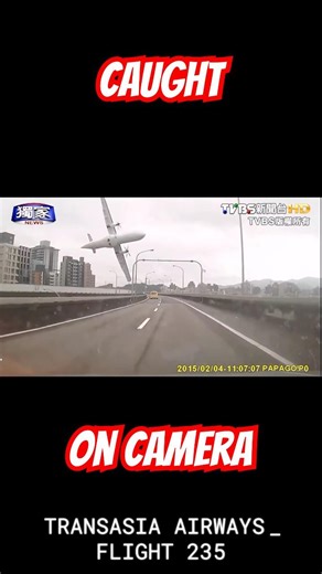 TransAsia Airways Flight 235 Crash Caught on Camera Moments Before Impact