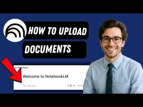 How to Upload Documents to NotebookLM (full guide 2026)