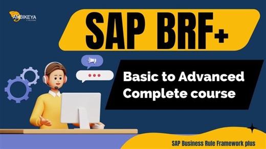 SAP BRF+ Session (Basic to Advanced Complete course) || Best SAP Training || Ambikeya | SAP Knowledge Hub - Ambikeya