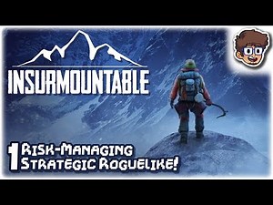 AMAZING RISK-MANAGING MOUNTAIN CLIMBING ROGUELIKE!! | Let's Play Insurmountable | Part 1