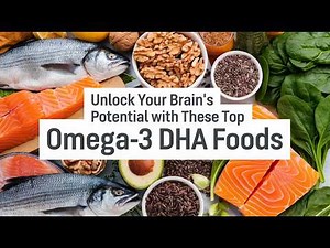 Omega-3 DHA foods: Want a Healthier, Sharper Brain? Increase This Component of Omega-3 in Your Meals
