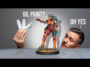 Everything you need to know - Oil Paint on Miniatures