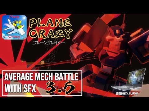 Average Plane Crazy Mech Battle With SFX 3.5, With a New Laptop!