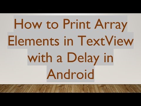 How to Print Array Elements in TextView with a Delay in Android