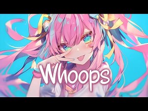 「Nightcore」 Whoops - Meghan Trainor ♡ (Lyrics)